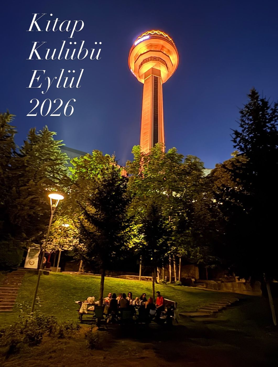 Akşam ışıklarıyla aydınlanmış Atakule ve parkta toplanmış grup; üstte "Kitap Kulübü Eylül 2026" yazıyor.